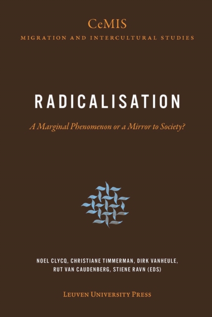 Radicalisation : A Marginal Phenomenon or a Mirror to Society?, PDF eBook