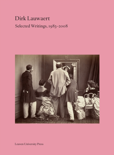 Dirk Lauwaert. Selected Writings, 1983-2008, PDF eBook