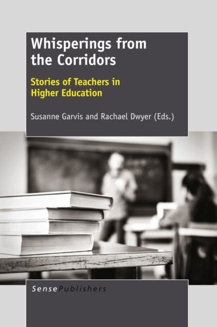 Whisperings from the Corridors : Stories of Teachers in Higher Education, PDF eBook