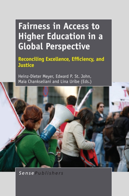 Fairness in Access to Higher Education in a Global Perspective : Fairness in Access to Higher Education in a  Global Perspective  Reconciling Excellence, Efficiency, and Justice, PDF eBook