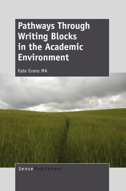 Pathways Through Writing Blocks in the Academic Environment, PDF eBook