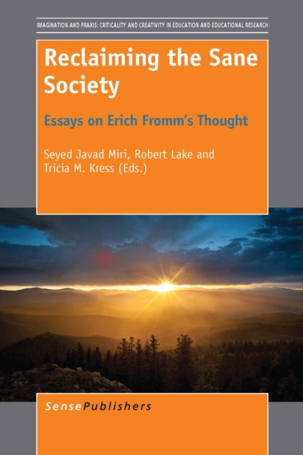 Reclaiming the Sane Society : Essays on Erich Fromm's Thought, PDF eBook