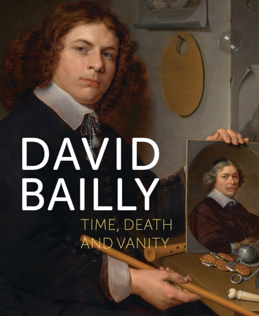 David Bailly : Time, death and vanity, Paperback / softback Book