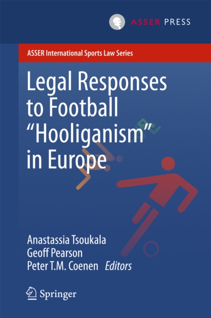 Legal Responses to Football Hooliganism in Europe, PDF eBook