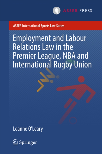 Employment and Labour Relations Law in the Premier League, NBA and International Rugby Union, EPUB eBook