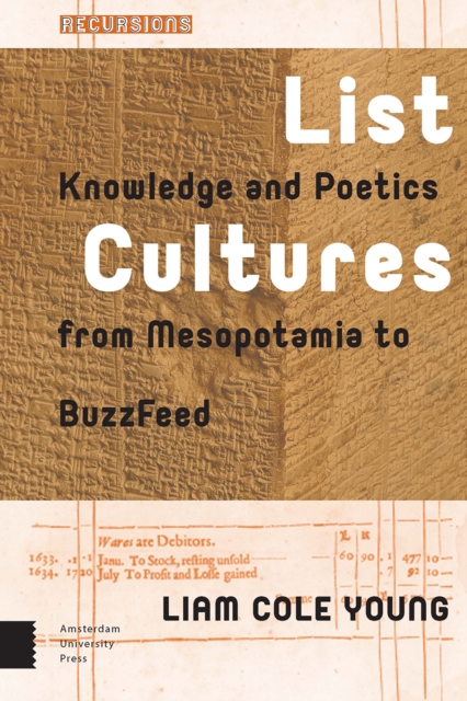 List Cultures : Knowledge and Poetics from Mesopotamia to BuzzFeed, Hardback Book