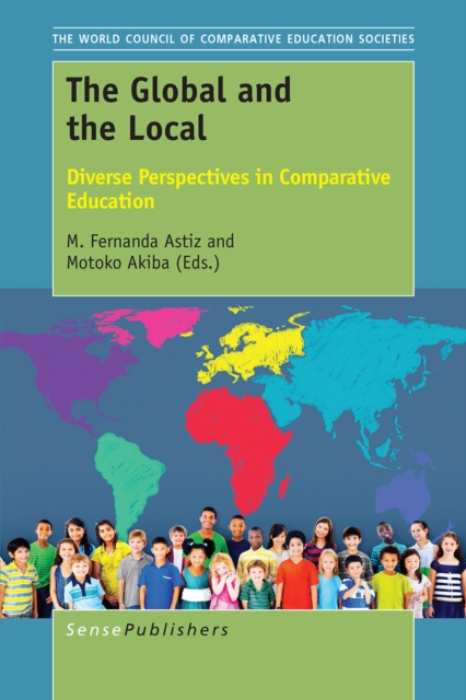 The Global and the Local : Diverse Perspectives in Comparative Education, PDF eBook