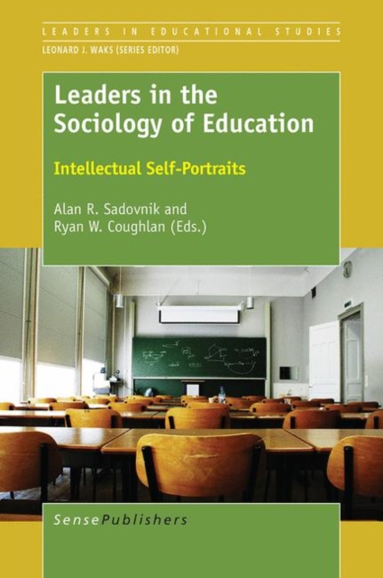 Leaders in the Sociology of Education : Intellectual Self-Portraits, PDF eBook