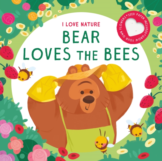 BEAR LOVES THE BEES, Hardback Book