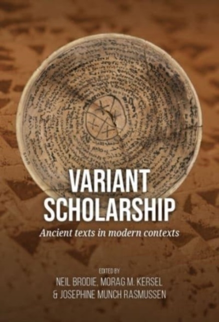 Variant scholarship : Ancient texts in modern contexts, Hardback Book