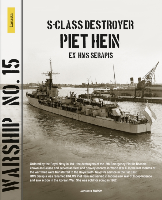 S-class destroyer Piet Hein (ex HMS Serapis), Paperback / softback Book