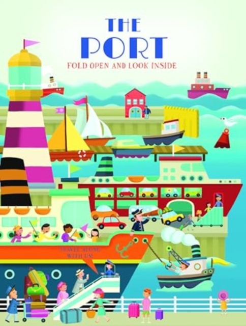 The Port (Fold Open and Look Inside), Board book Book