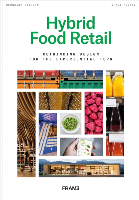 Hybrid Food Retail : Rethinking Design for the Experiential Turn, EPUB eBook