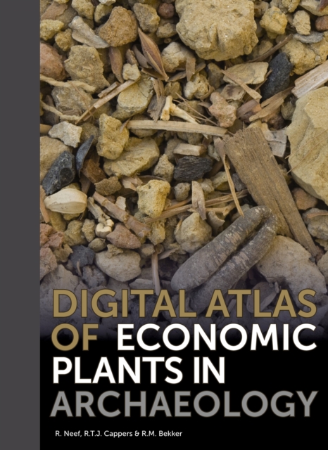 Digital Atlas of Economic Plants in Archaeology, PDF eBook
