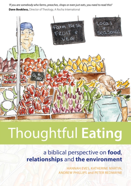 Thoughtful Eating : Food, relationships and the environment from a biblical perspective, EPUB eBook