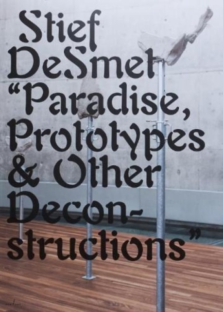 Paradise, Prototypes & Other Deconstructions, Paperback / softback Book