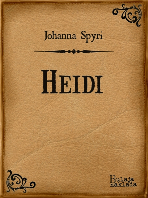 Heidi : Prica za djecu i one koji vole djecu, EPUB eBook