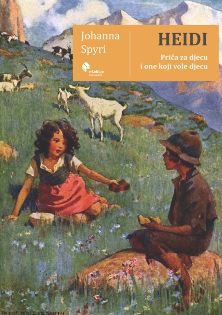 Heidi : Prica za djecu i one koji vole djecu, EPUB eBook