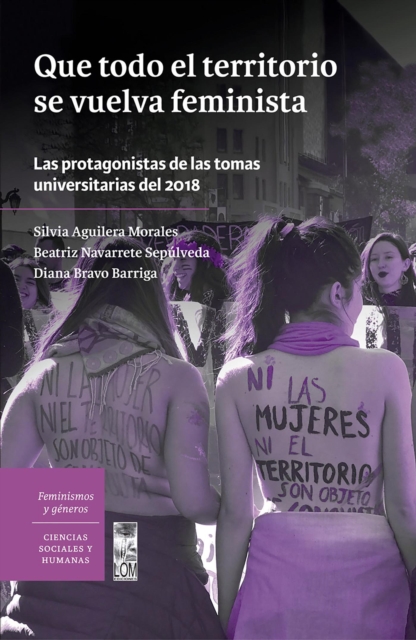 Que todo el territorio se vuelva feminista. Las protagonistas de las tomas universitarias del 2018, EPUB eBook