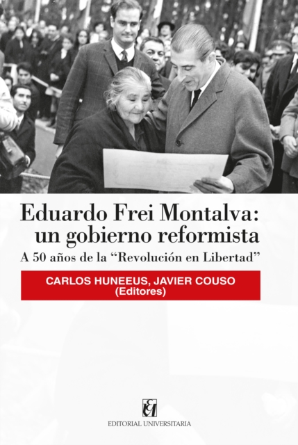 Eduardo Frei Montalva: un gobierno reformista, EPUB eBook