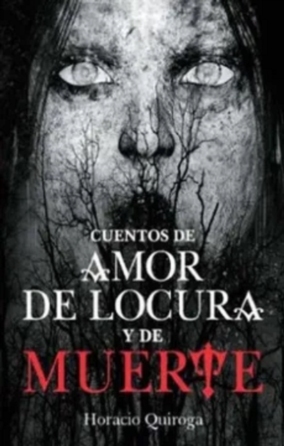 Cuentos de amor de locura y de muerte, EPUB eBook