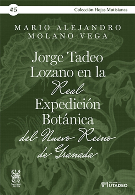 Jorge Tadeo Lozano en la Real Expedicion Botanica del Nuevo Reino de Granada, PDF eBook