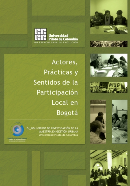 Actores practicas y sentidos de la participacion local en Bogota, PDF eBook