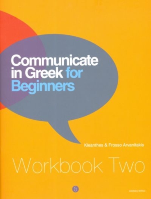 Communicate in Greek for Beginners : Workbook 2, Paperback / softback Book