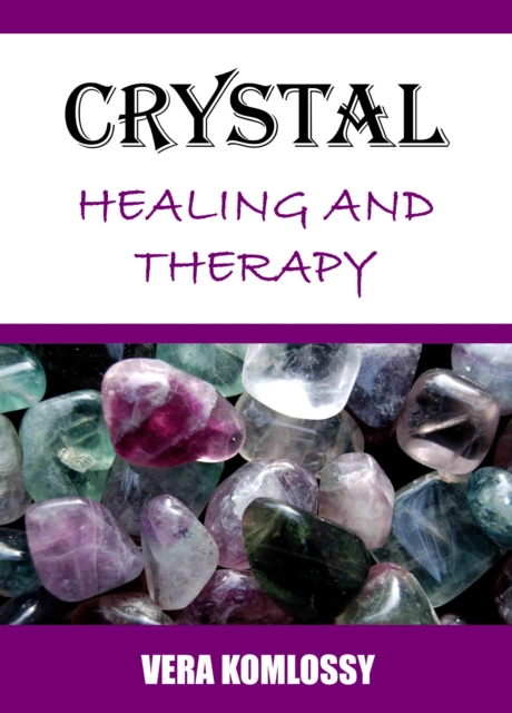 Crystal Healing and Therapy, EPUB eBook