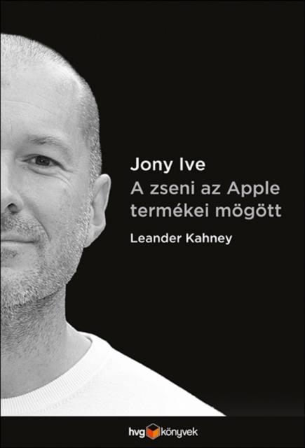 Jony Ive - A zseni az Apple termekei mogott, EPUB eBook