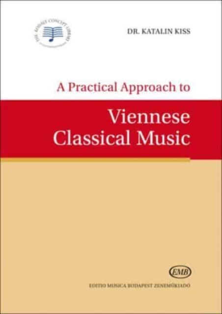 A Practical Approach to Viennese Classical Music, Paperback Book