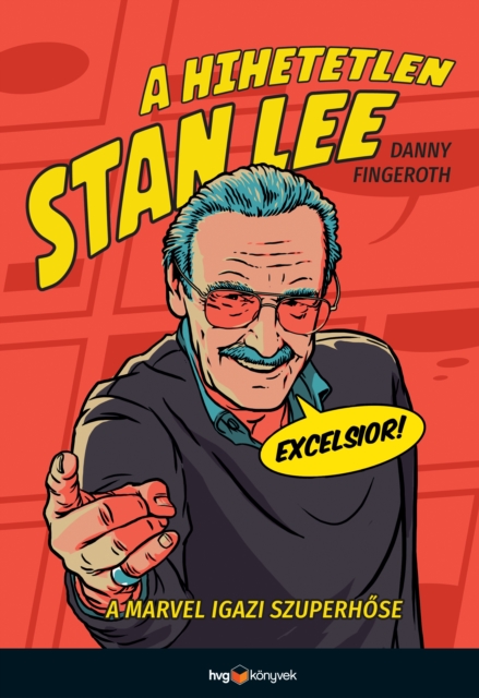 A hihetetlen Stan Lee : A Marvel igazi szuperhose, EPUB eBook