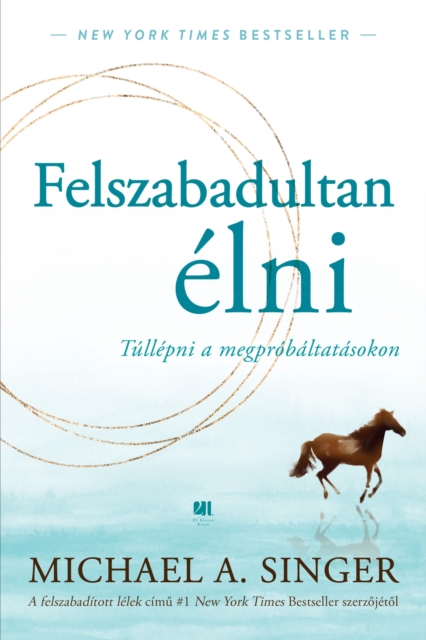 Felszabadultan elni : Tullepni a megprobaltatasokon, EPUB eBook