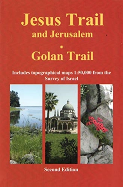 Jesus Trail & Jerusalem - The Golan Trail : Two trails in one ultralight guide, Paperback / softback Book
