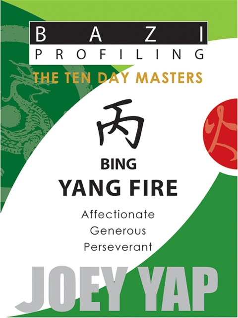 Bing (Yang Fire) : Affectionate, Generous, Perseverant, Paperback / softback Book