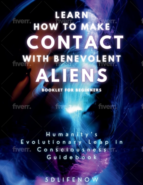 Learn How to Make Contact with Benevolent Aliens, EPUB eBook