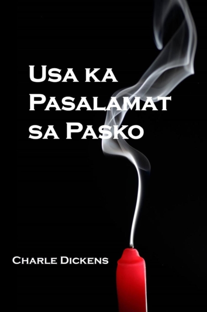 Usa ka Pasalamat sa Pasko : A Christmas Carol, Cebuano edition, EPUB eBook