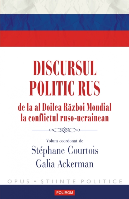 Discursul politic rus : de la al Doilea Razboi Mondial la conflictul ruso-ucrainean, EPUB eBook