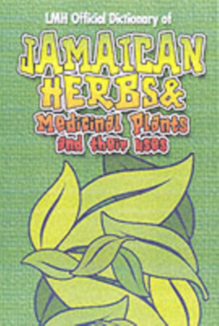 Jamaican Herbs And Medicinal Plants And Their Uses, Hardback Book