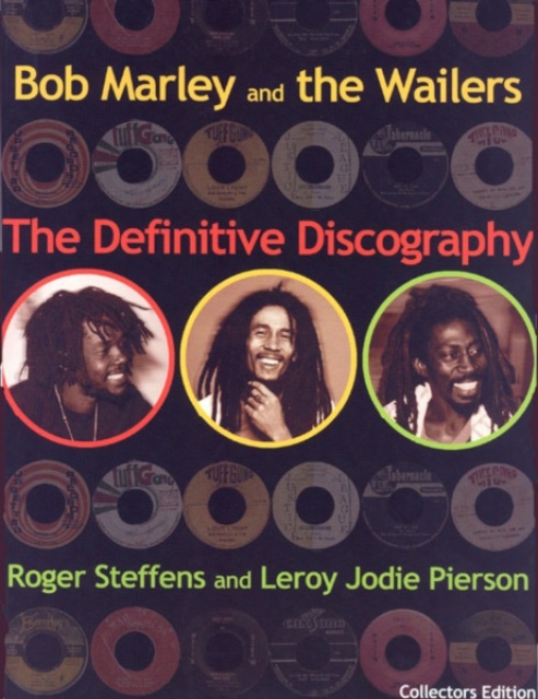 Bob Marley & The Wailers : The Definitive Discography, Paperback / softback Book
