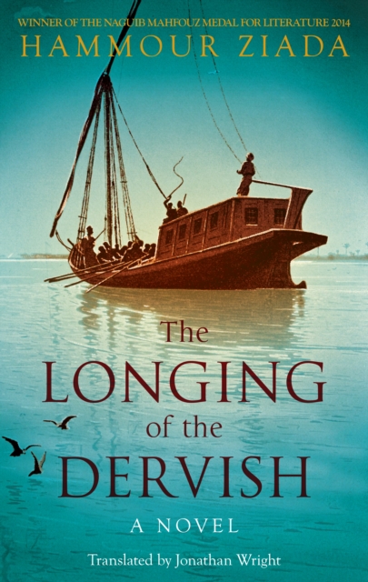 The Longing of the Dervish : A Novel, Paperback / softback Book