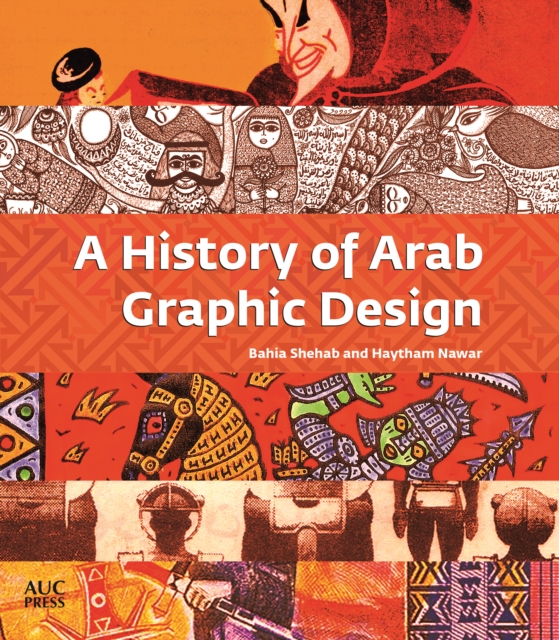 A History of Arab Graphic Design, Paperback / softback Book