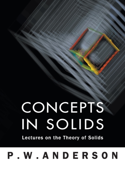 Concepts In Solids: Lectures On The Theory Of Solids, Paperback / softback Book