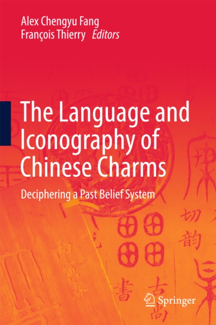 The Language and Iconography of Chinese Charms : Deciphering a Past Belief System, PDF eBook