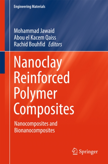 Nanoclay Reinforced Polymer Composites : Nanocomposites and Bionanocomposites, PDF eBook