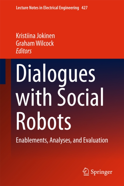 Dialogues with Social Robots : Enablements, Analyses, and Evaluation, EPUB eBook
