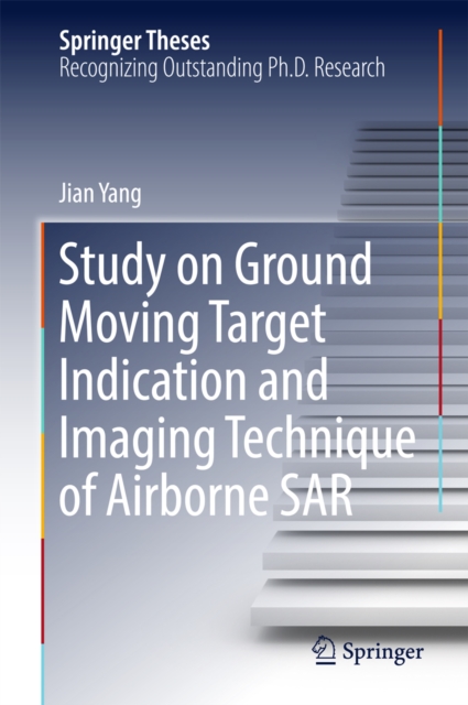 Study on Ground Moving Target Indication and Imaging Technique of Airborne SAR, EPUB eBook