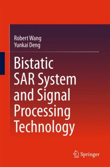 Bistatic SAR System and Signal Processing Technology, EPUB eBook
