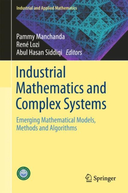 Industrial Mathematics and Complex Systems : Emerging Mathematical Models, Methods and Algorithms, EPUB eBook