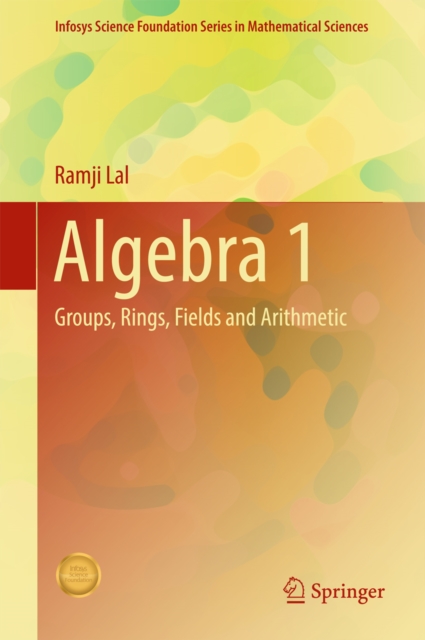Algebra 1 : Groups, Rings, Fields and Arithmetic, EPUB eBook